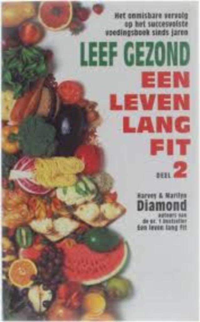 Harvey Diamond Een leven lang fit Deel 2, Boeken, Gezondheid, Dieet en Voeding, Nieuw, Ophalen of Verzenden