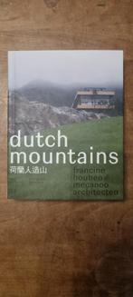 Dutch Mountains - Francine Houben / Mecanoo Architecten, Ophalen of Verzenden, Zo goed als nieuw, Architecten, Francine Houben
