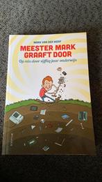 Mark van der Werf - Meester Mark graaft door, Mark van der Werf, Nieuw, Ophalen of Verzenden, Nederland