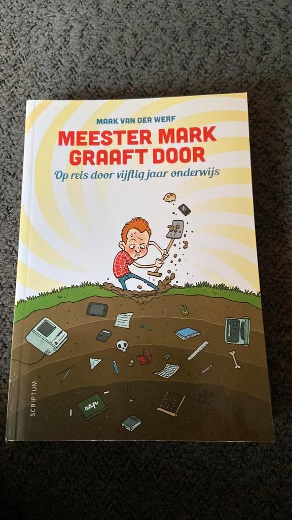 Mark van der Werf - Meester Mark graaft door, Boeken, Politiek en Maatschappij, Nieuw, Nederland, Ophalen of Verzenden