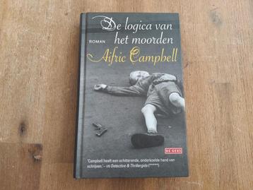 Aifric Campbell/ De logica van het moorden beschikbaar voor biedingen