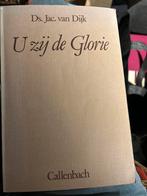 U zij de Glorie - Ds. Jac. van Dijk, Ophalen of Verzenden, Gelezen, Christendom | Protestants