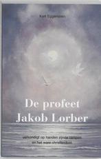 Kurt Eggenstein De profeet Jakob Lorber, Ophalen of Verzenden, Zo goed als nieuw, Spiritualiteit algemeen, Achtergrond en Informatie