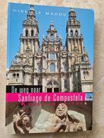 De weg naar Santiago de Compostela, Ophalen of Verzenden, Zo goed als nieuw, M. Madou, Reisgids of -boek