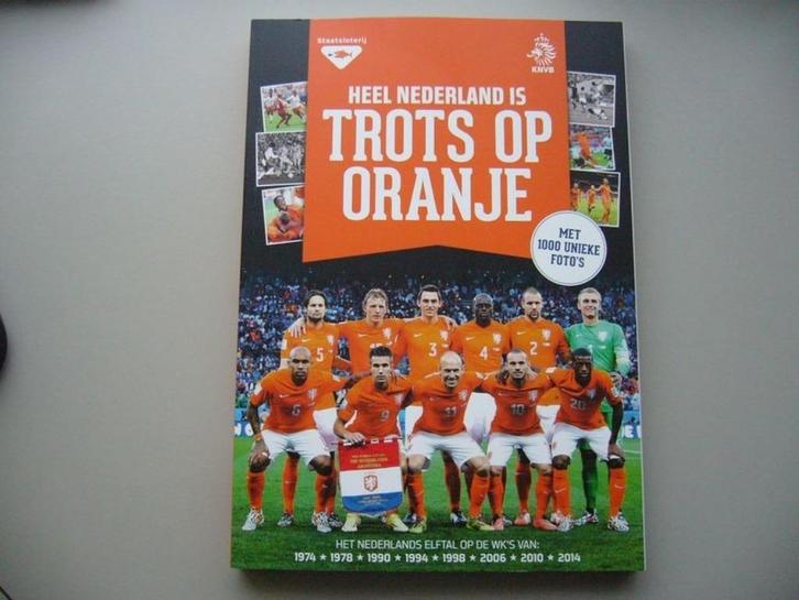 Heel Nederland is trots op Oranje nieuw boek, Verzamelen, Sportartikelen en Voetbal, Nieuw, Boek of Tijdschrift, Overige binnenlandse clubs