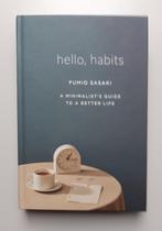 Sasaki, Fumio, hello, habits A minimalist's guide, Achtergrond en Informatie, Spiritualiteit algemeen, Ophalen of Verzenden, Zo goed als nieuw