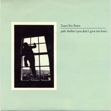 Tears For Fears – Pale Shelter (You Don't Give Me Love) (Sin beschikbaar voor biedingen