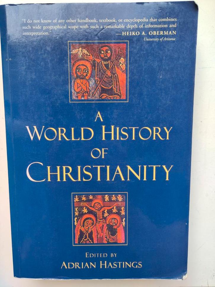 Wereldgeschiedenis van het Christendom - Adrian Hastings, Boeken, Godsdienst en Theologie, Gelezen, Christendom | Katholiek, Christendom | Protestants