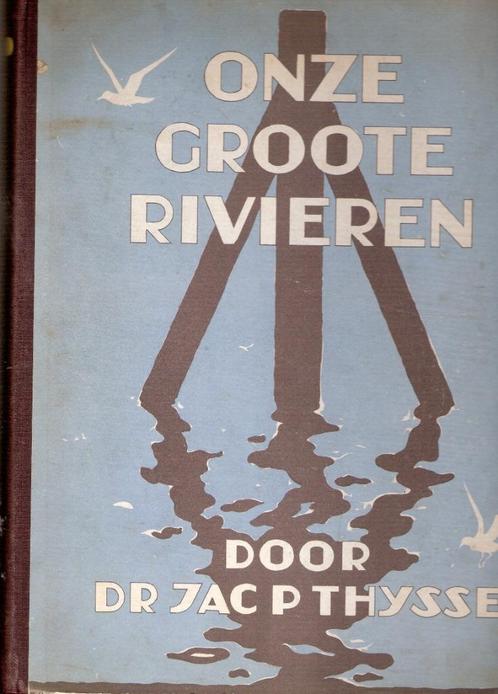 JacPThijsse-Verkade 1938 Plaatjesalbum Onze Groote Rivieren, Boeken, Prentenboeken en Plaatjesalbums, Ophalen