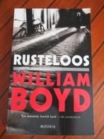 William Boyd; Rusteloos Paperback, Ophalen of Verzenden, William Boyd, Zo goed als nieuw, Nederland
