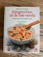 Rijstgerechten uit de hele wereld - Cecile Thijssen, Ophalen, Voorgerechten en Soepen, Zo goed als nieuw, Gezond koken