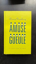 Arnon Grunberg - Amuse-gueule, Ophalen of Verzenden, Zo goed als nieuw, Nederland, Arnon Grunberg