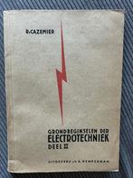 GRONDBEGINSELEN DER ELECTROTECHNIEK Deel2-1949, Beta, Gelezen, R. CAZEMIER, HBO