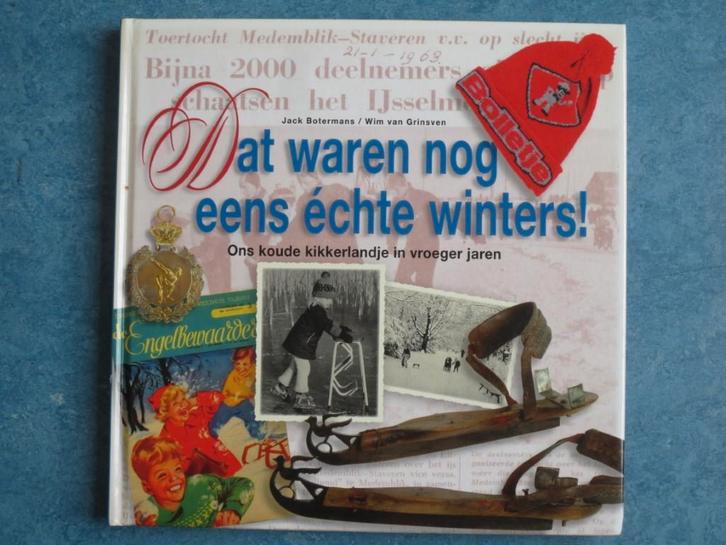 Dat waren nog eens echte winters - Jack Botermans, Boeken, Geschiedenis | Vaderland, Zo goed als nieuw, Ophalen of Verzenden
