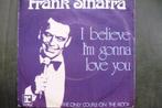 frank sinatra - i believe i'm gonna love you, Cd's en Dvd's, Vinyl Singles, Overige genres, 7 inch, Single, Ophalen of Verzenden
