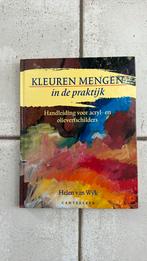 Kleuren mengen in de praktijk- Helen van Wyk, Hobby en Vrije tijd, Schilderen, Gebruikt, Ophalen of Verzenden