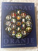Nassau en Oranje: Gebrandschilderd Glas 1503-2005, Ophalen of Verzenden, Zo goed als nieuw, Overige onderwerpen