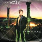 E. Wade: Foreign shores, Gebruikt, Verzenden, 7 inch, Single
