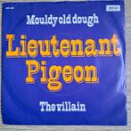 Lieutenant Pigeon - Mouldy Old Dough / The Villain, Gebruikt, Ophalen of Verzenden