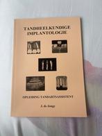J. de Jonge - Tandheelkundige Implantologie, Nieuw, Ophalen of Verzenden, J. de Jonge, Nederlands
