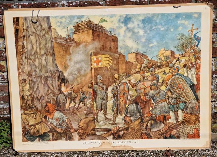 Kruisvaarders voor Jeruzalem - 1099 / J.H. Isings, Antiek en Kunst, Antiek | Schoolplaten, Geschiedenis, Ophalen