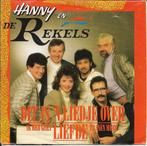 Hanny en de Rekels - Dit is `n liedje over liefde, Cd's en Dvd's, Vinyl Singles, Gebruikt, 7 inch, Single, Ophalen of Verzenden