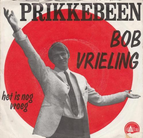 Bob Vrieling - Prikkebeen / Het is nog vroeg, Cd's en Dvd's, Vinyl | Nederlandstalig, Gebruikt, Levenslied of Smartlap, Overige formaten