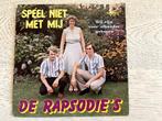 De Rapsodies vinyl single "Speel niet met mij", Ophalen of Verzenden, Gebruikt, Overige formaten, Levenslied of Smartlap