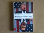 Begrijp jij Amerika nog? - President Donald Trump, Ophalen of Verzenden, Zo goed als nieuw, Frans Verhagen
