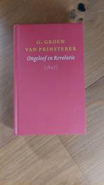 G. Groen van Prinsterer - Ongeloof en Revolutie (1847), Ophalen of Verzenden, Zo goed als nieuw, G. Groen van Prinsterer