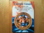 Giorgio Vasari -De levens van de grootste schilders enz.1998, Ophalen of Verzenden, Zo goed als nieuw, Giorgio Vasari, Schilder- en Tekenkunst