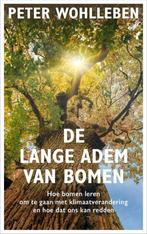 De lange adem van Bomen, Peter Wohlleben, Natuurwetenschap, Ophalen of Verzenden, Zo goed als nieuw