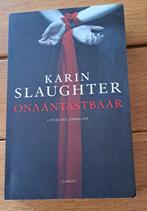 Karin Slaughter - Onaantastbaar, Ophalen of Verzenden, Zo goed als nieuw, Nederland