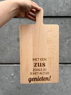 Borrelplank zus, Huis en Inrichting, Woonaccessoires | Tekstborden en Spreuken, Ophalen of Verzenden, Nieuw