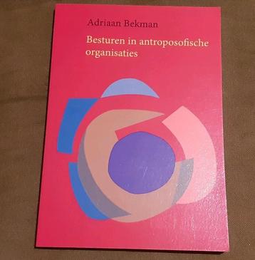 A. Bekman - Besturen in antroposofische organisaties beschikbaar voor biedingen