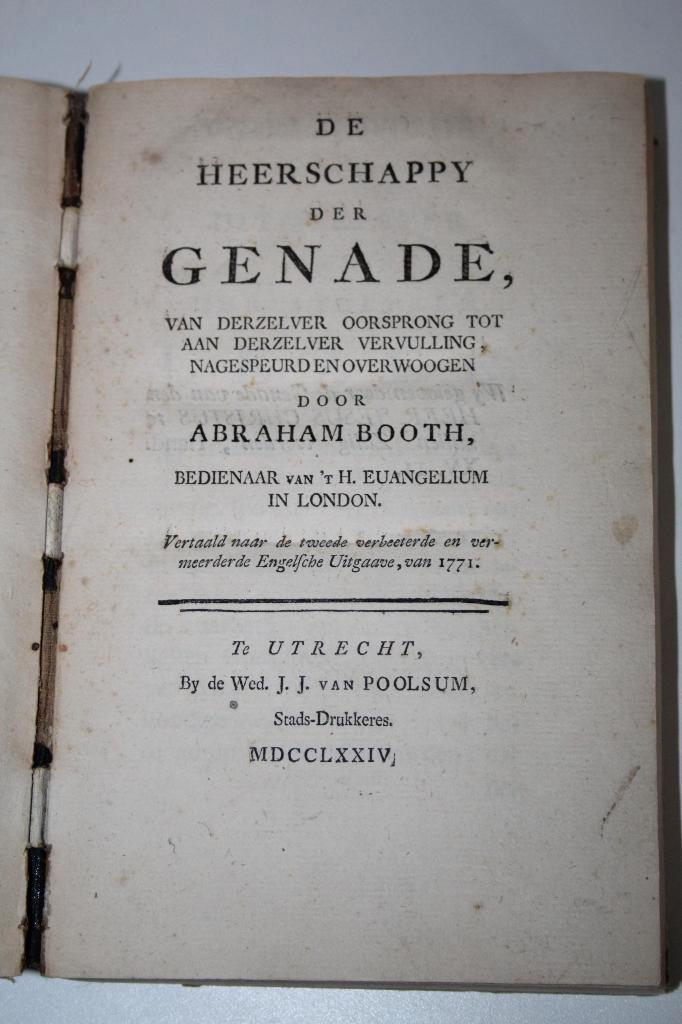 Abraham Booth - De Heerschappy der genade (1774), Antiek en Kunst, Antiek | Boeken en Bijbels, Ophalen of Verzenden