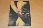 Erotiek, Energie, Extase — Nieuw Licht op Seksualiteit, Ophalen of Verzenden, Gelezen, Overige onderwerpen, Achtergrond en Informatie