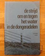 De strijd om en tegen het water in de dongeradelen
Geschiede, Boeken, Ophalen of Verzenden, Zo goed als nieuw