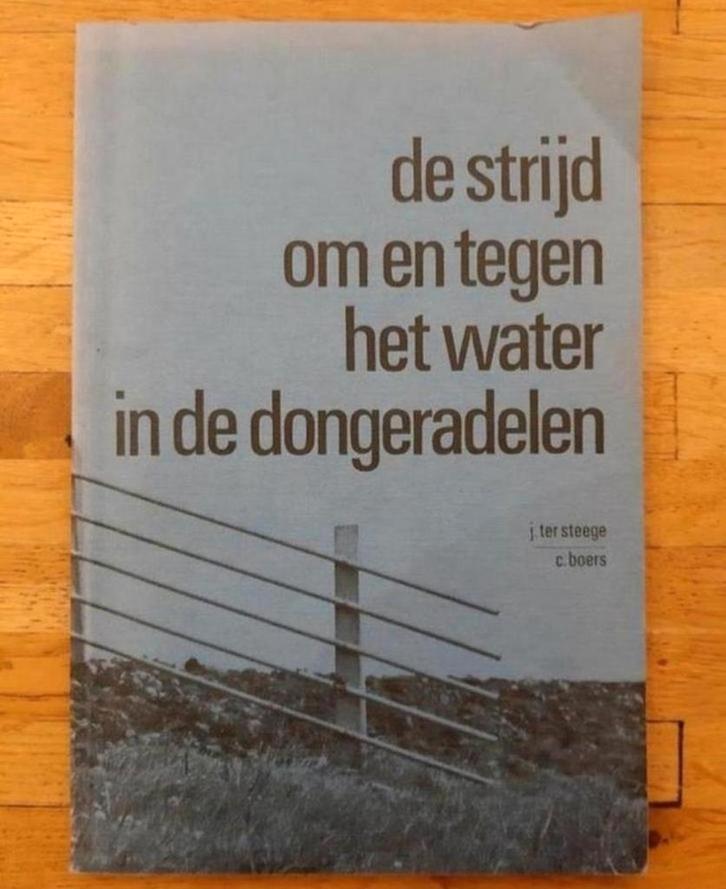 De strijd om en tegen het water in de dongeradelen
Geschiede, Boeken, Geschiedenis | Stad en Regio, Zo goed als nieuw, Ophalen of Verzenden