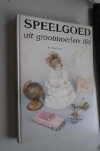 speelgoed-antiek uit grootmoederstijd door A.Stap-Loos--1980, Ophalen of Verzenden, Zo goed als nieuw, Overige typen