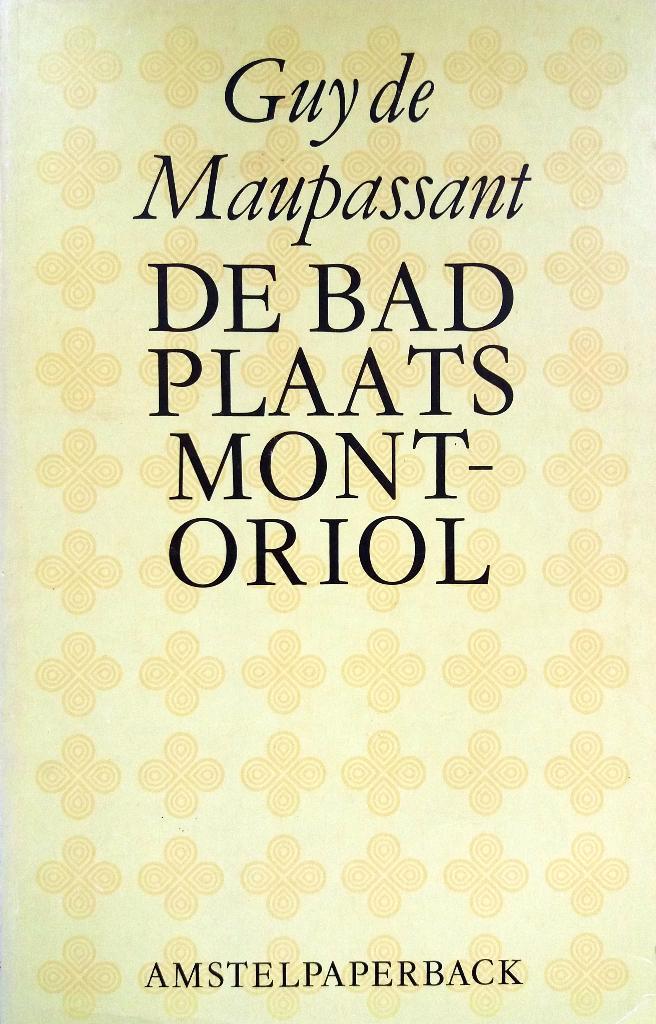 Guy de Maupassant - De badplaats Mont-Oriol, Boeken, Literatuur, Gelezen, Europa overig, Ophalen of Verzenden