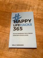 Kelly Weekers - Happy lifehacks 365, Ophalen of Verzenden, Kelly Weekers, Ontwikkelingspsychologie, Zo goed als nieuw