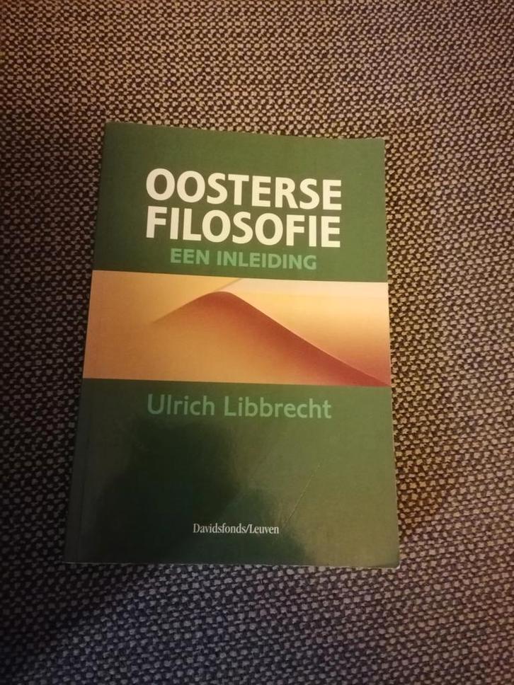 Oosterse Filosofie: Een Inleiding - Ulrich Libbrecht, Boeken, Filosofie, Gelezen, Wijsbegeerte of Ethiek, Ophalen of Verzenden