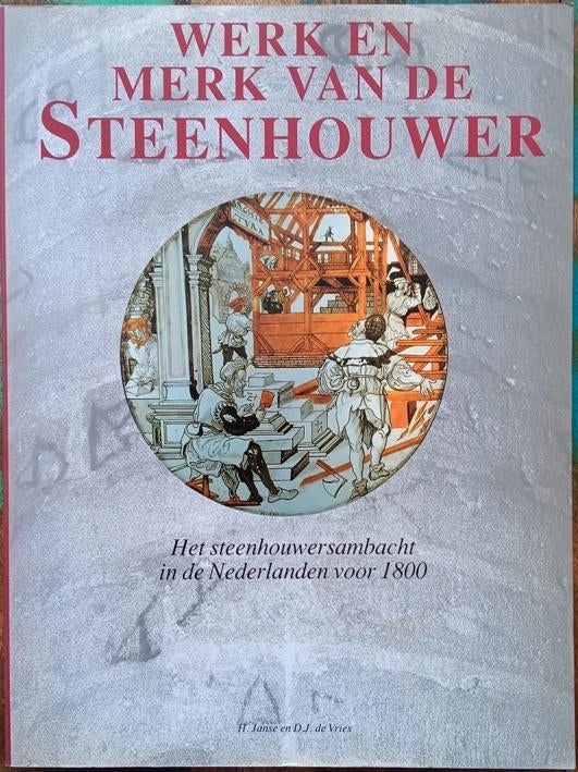 Werk en merk van de steenhouwer, Boeken, Beeldhouwkunst, Diverse auteurs, Ophalen of Verzenden, Zo goed als nieuw