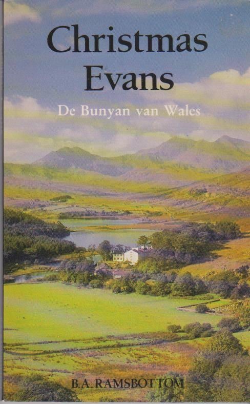 Ds. B. A. Ramsbottom: Christmas Evans, Ophalen of Verzenden, Gelezen, Ds. B. A. Ramsbottom, Christendom | Protestants