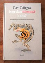 Toon Tellegen - Is er dan niemand boos, Ophalen of Verzenden, Zo goed als nieuw, Nederland, Toon Tellegen