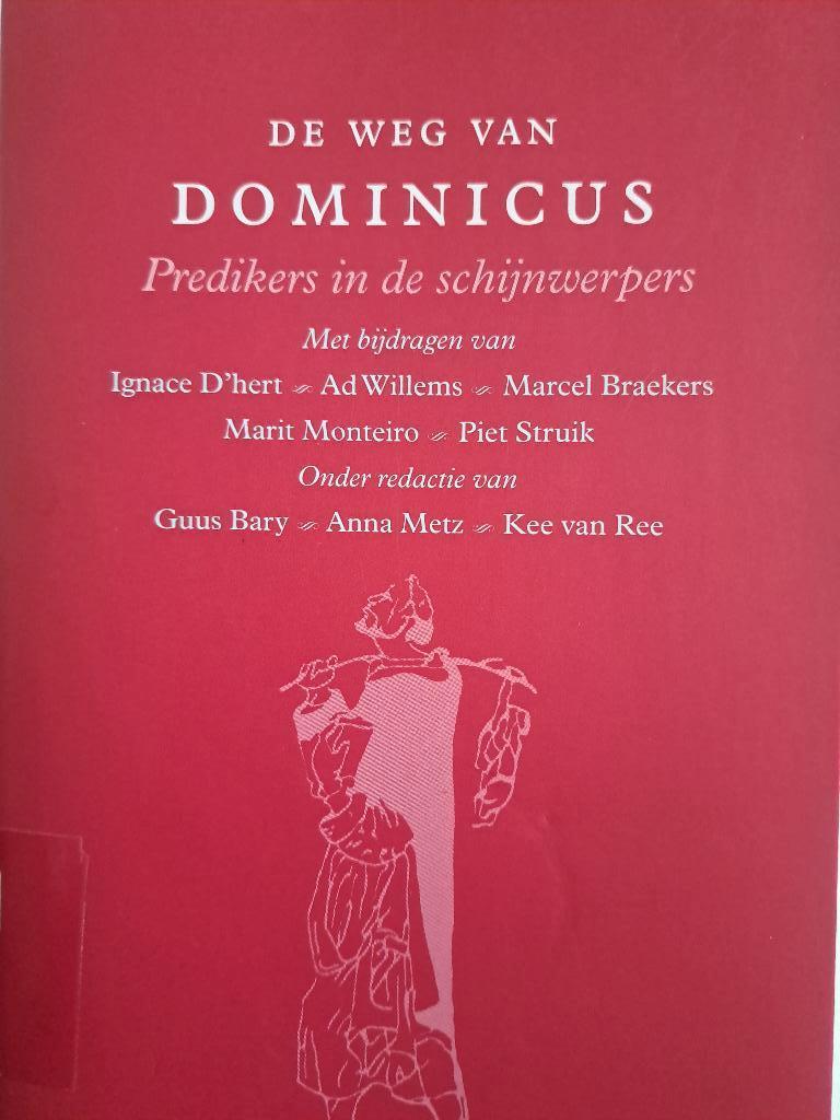 De Weg van Dominicus – Predikers in de Schijnwerpers (2004), Ophalen of Verzenden, Gelezen