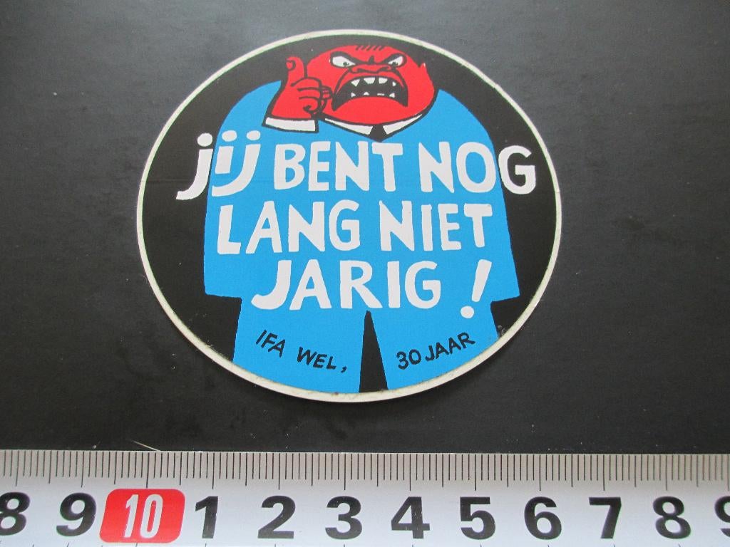 sticker strip jij bent nog lang niet jarig! IFA wel, 30 jaar, Verzamelen, Ophalen, Zo goed als nieuw