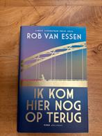 Rob van Essen - Ik kom hier nog op terug, Boeken, Ophalen of Verzenden, Nieuw, Nederland