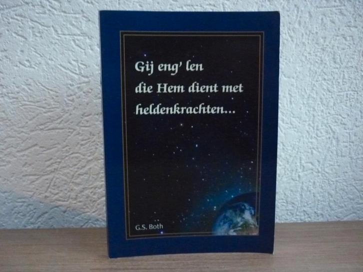 G.S. Both - Gij eng'len die hem dient, Boeken, Godsdienst en Theologie, Gelezen, Christendom | Protestants, Ophalen of Verzenden